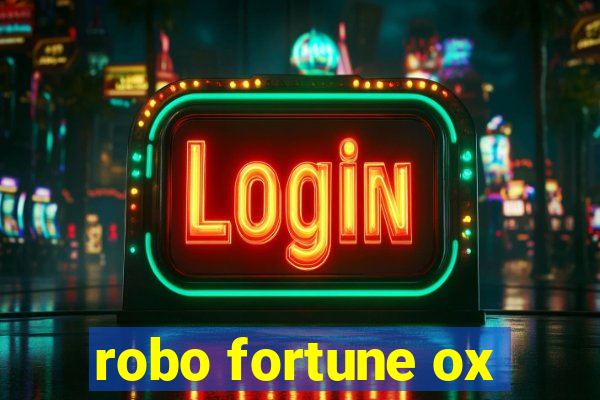 robo fortune ox